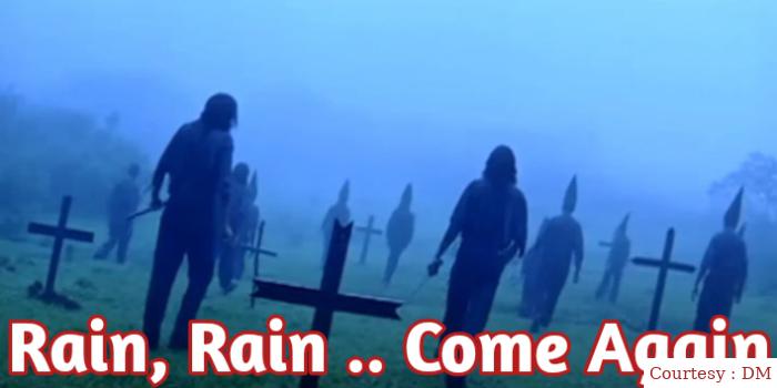 Rain, Rain .. Come Again