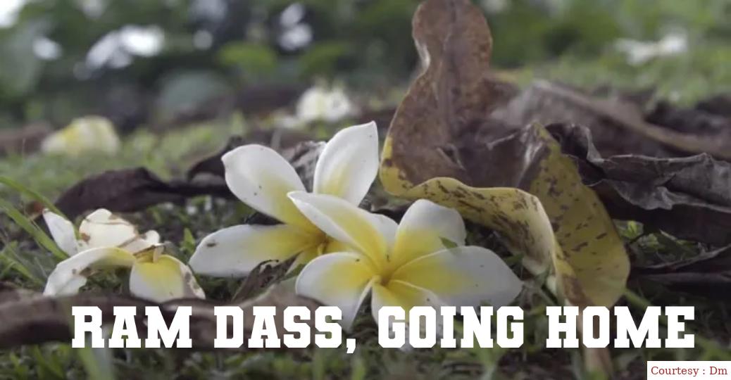 Ram Dass, Going Home