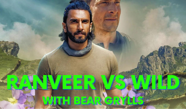 Ranveer vs Wild with Bear Grylls 