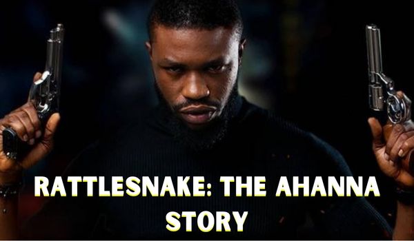 Watch Free  RattleSnake: The Ahanna Story Full Movie Online