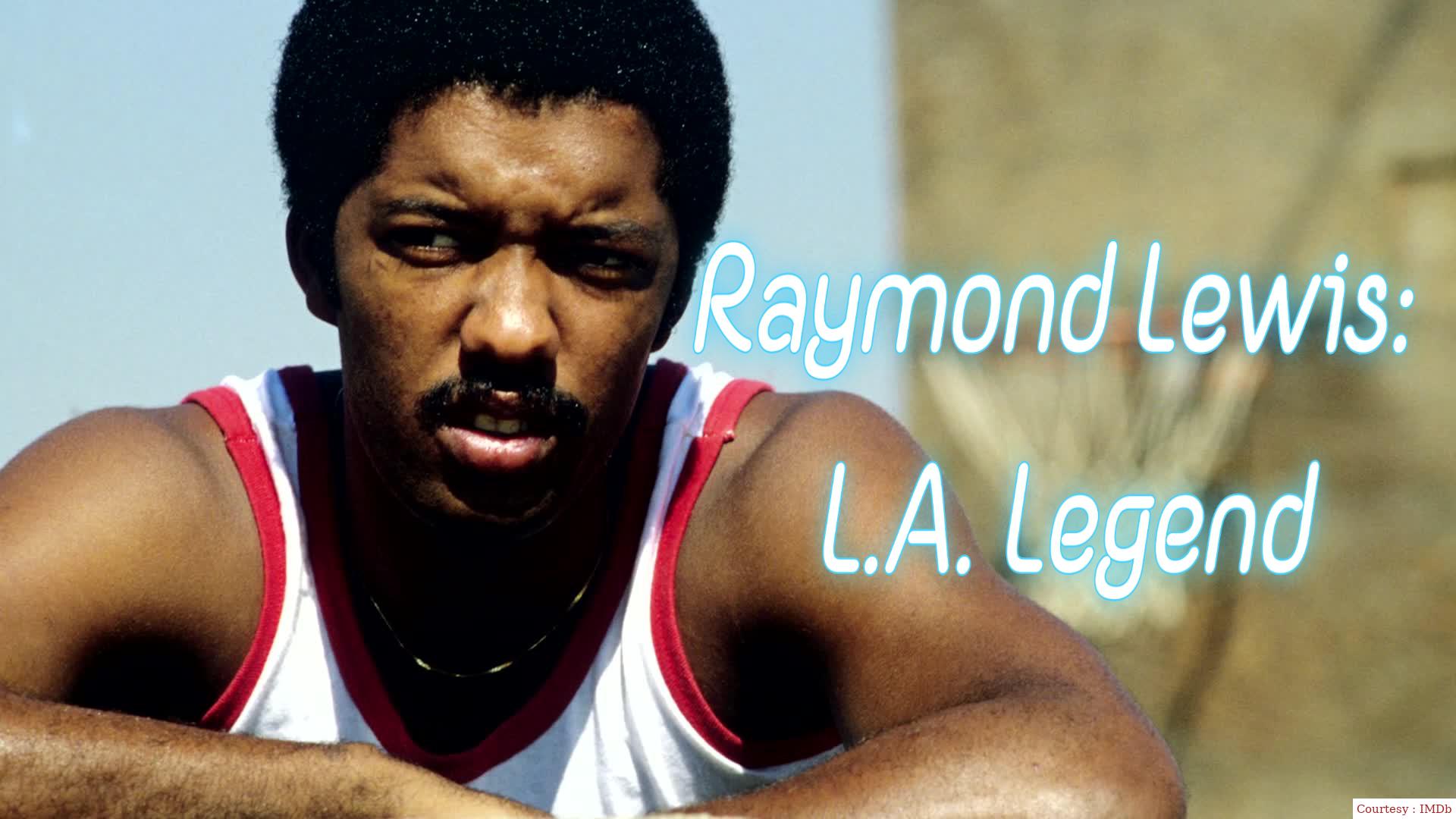 Raymond Lewis: L.A. Legend