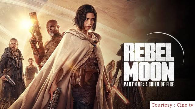 Rebel Moon: Part One - A Child Of Fire 