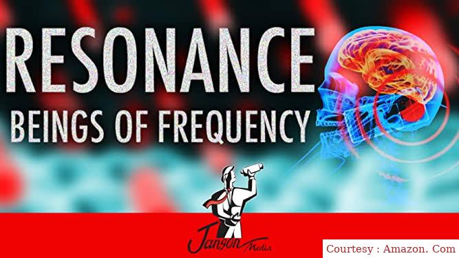 Resonance: Beings of Frequency