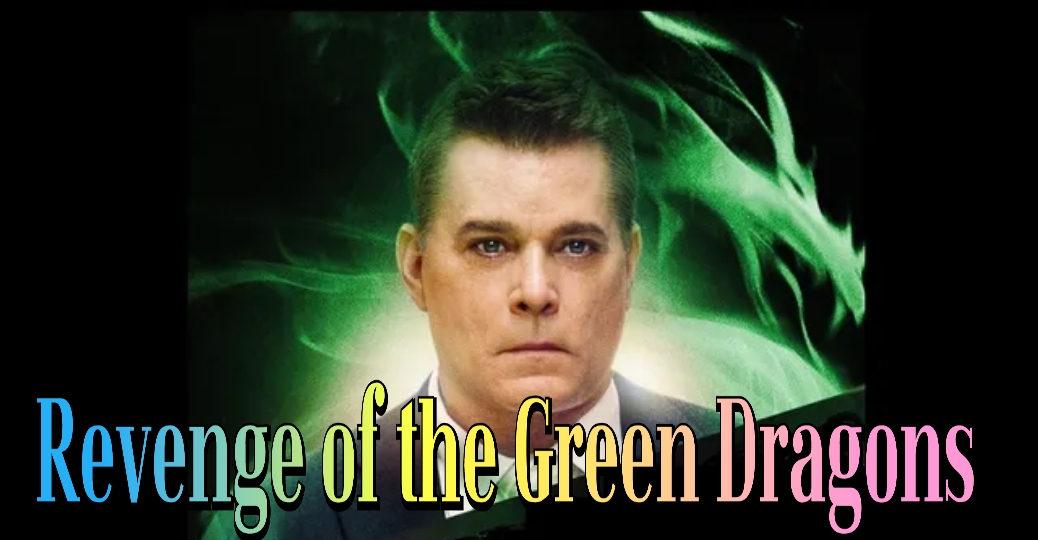 Revenge of the Green Dragons