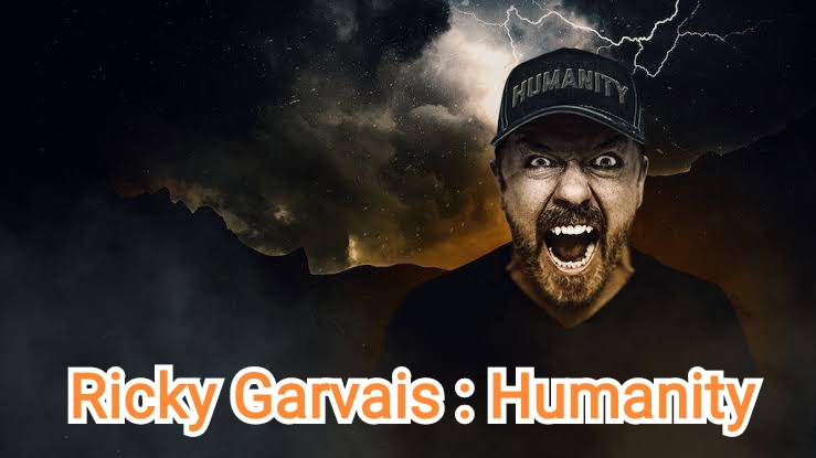 Ricky Gervais: Humanity