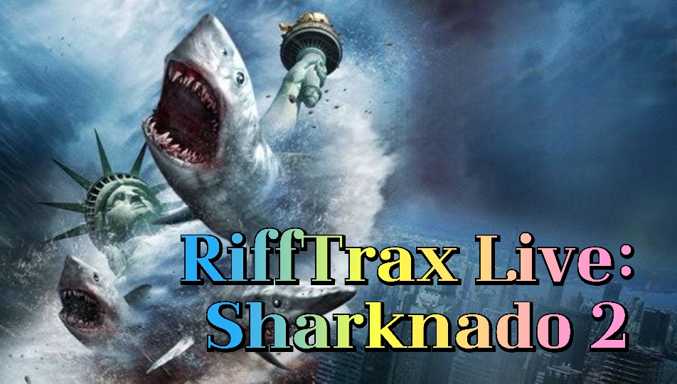 Watch Free RiffTrax Live: Sharknado 2 Full Movie Online