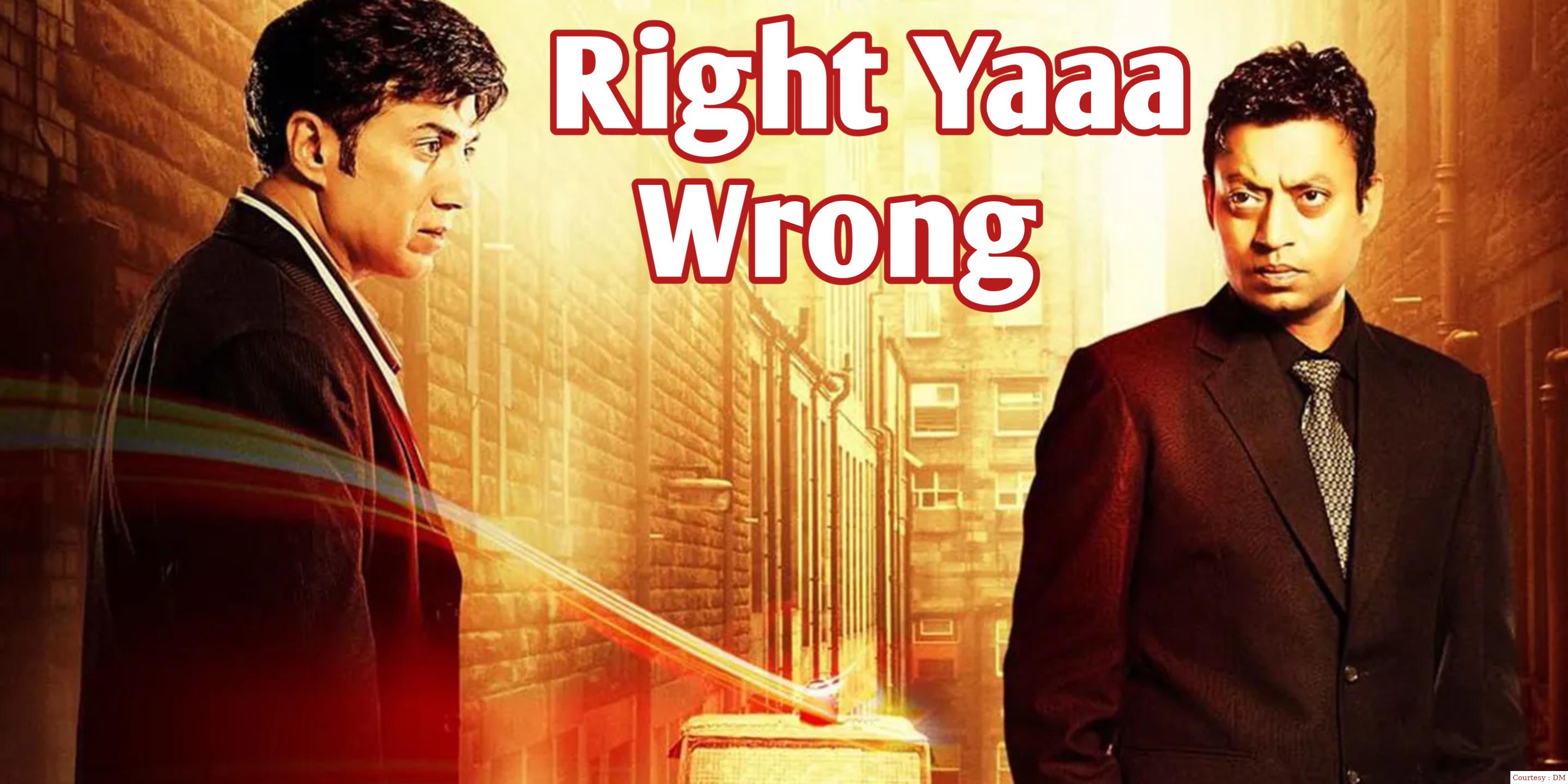 Right Yaaa Wrong