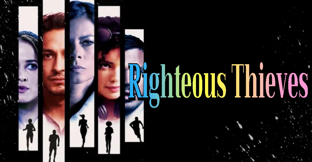 Watch Free Righteous Thieves Full Movie Online