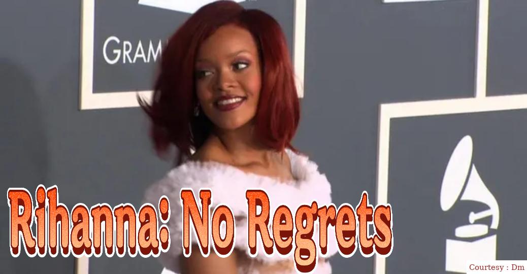 Rihanna: No Regrets