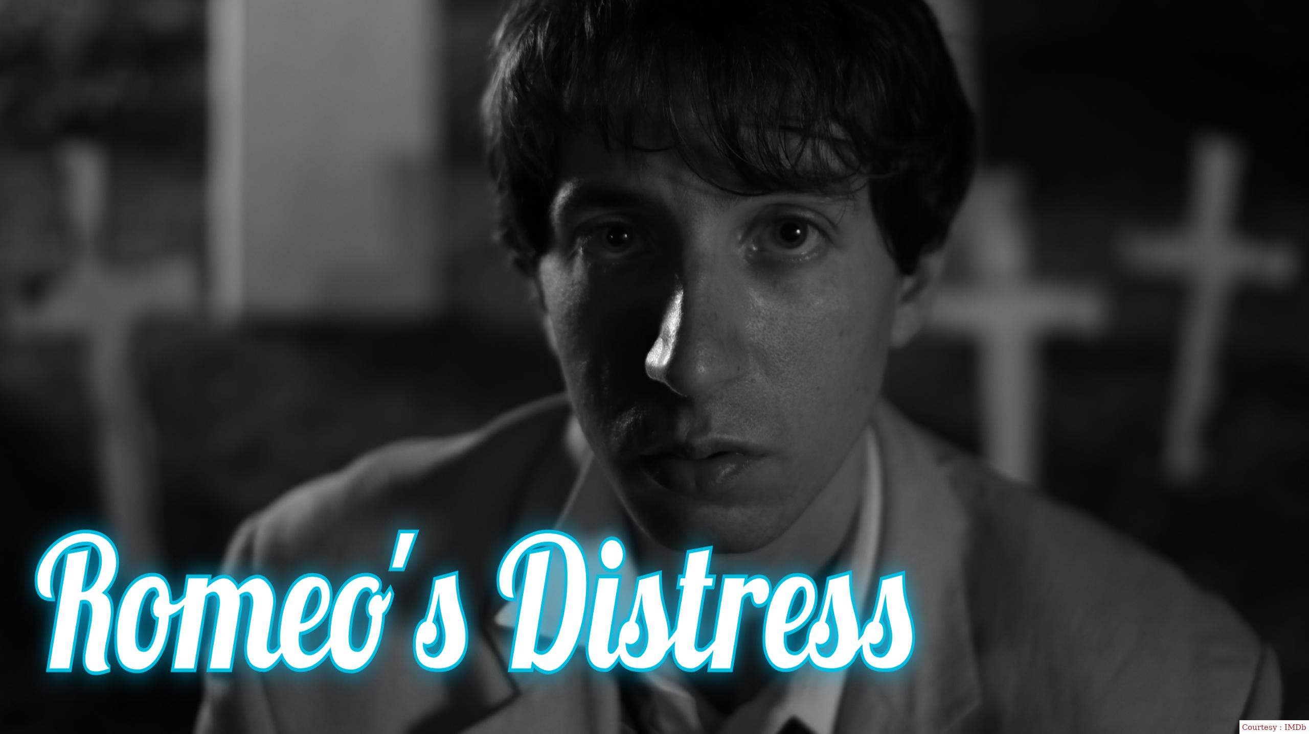 Watch Free  Romeo's Distress Full Movie Online