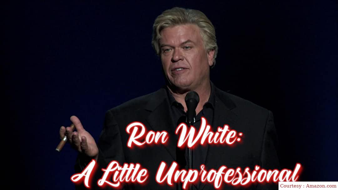 Watch Free  Ron White: A Little Unprofessional Full Movie Online