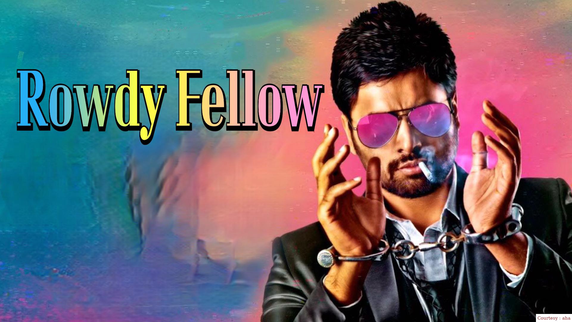 Watch Free  Rowdy Fellow Full Movie Online