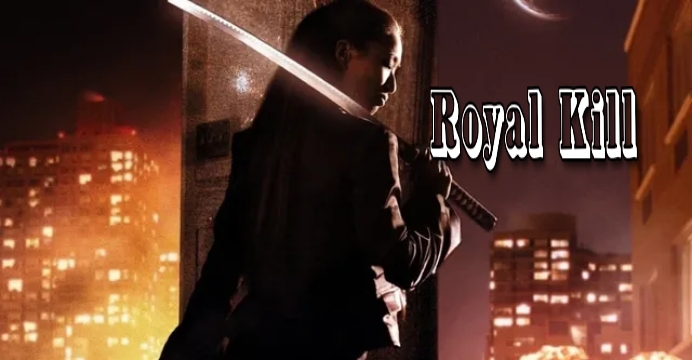 Watch Free  Royal Kill Full Movie Online