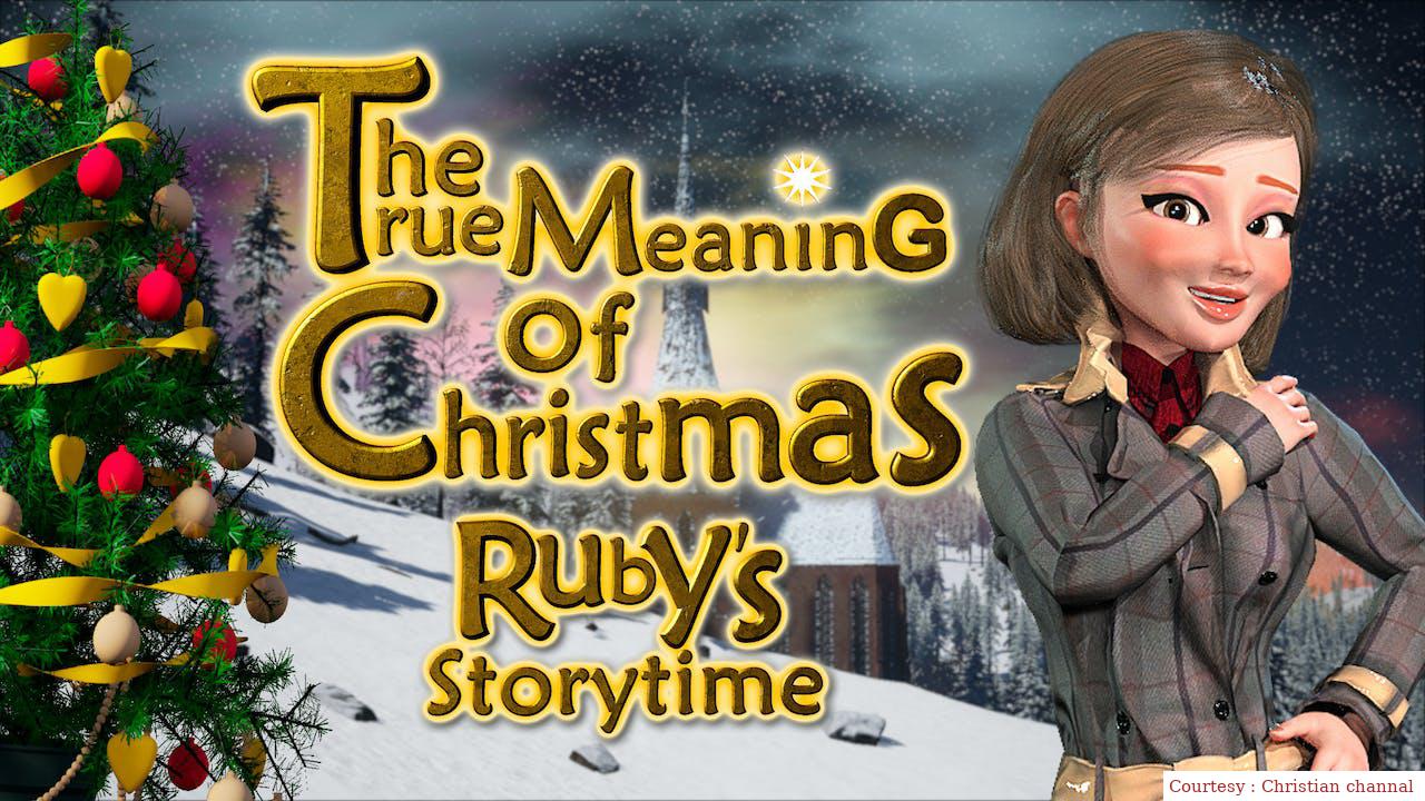 Ruby's Storytime: The True Meaning of Christmas 