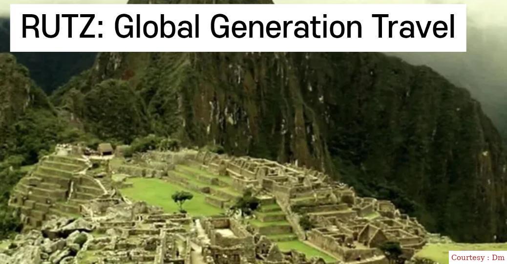 RUTZ: Global Generation Travel 
