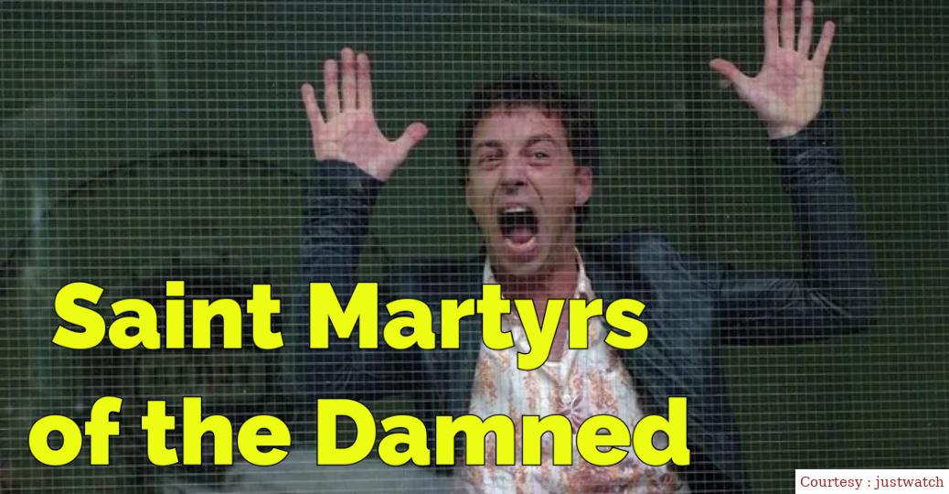 Watch Free  Saint Martyrs of the Damned Full Movie Online