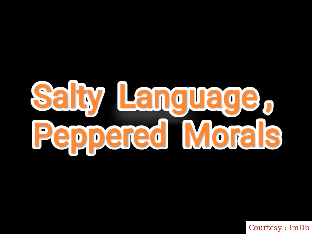 Salty Language, Peppered Morals