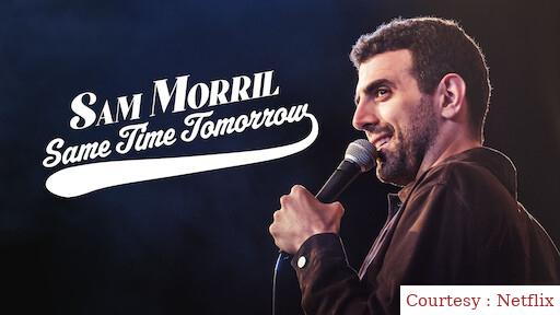 Watch Free  Sam Morril: Same Time Tomorrow Full Movie Online