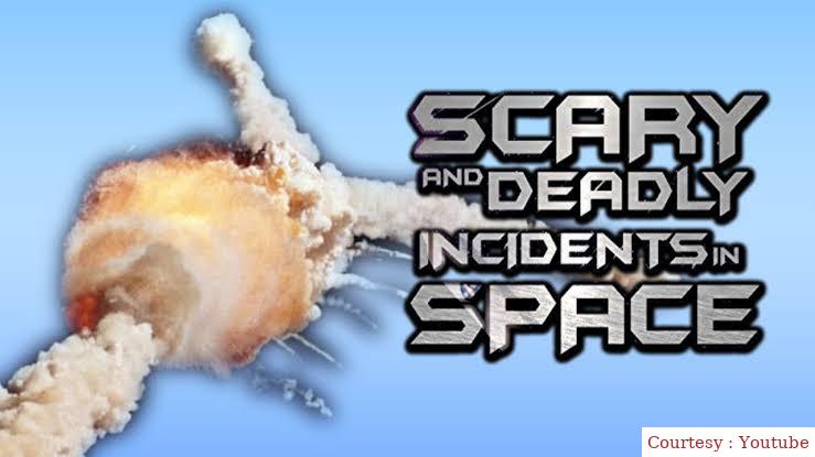 Scary and Deadly Incidents in Space