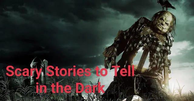 Scary Stories to Tell in the Dark