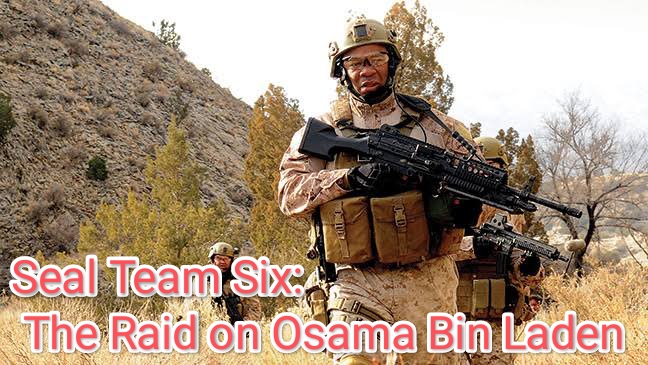 Seal Team Six: The Raid On Osama Bin Laden 