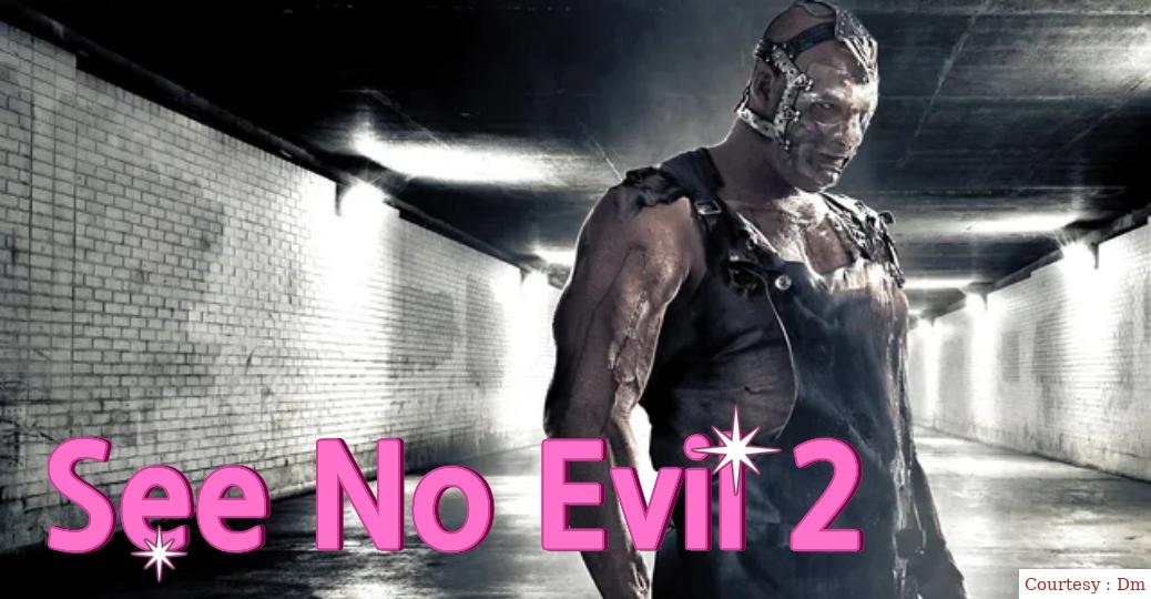See No Evil 2
