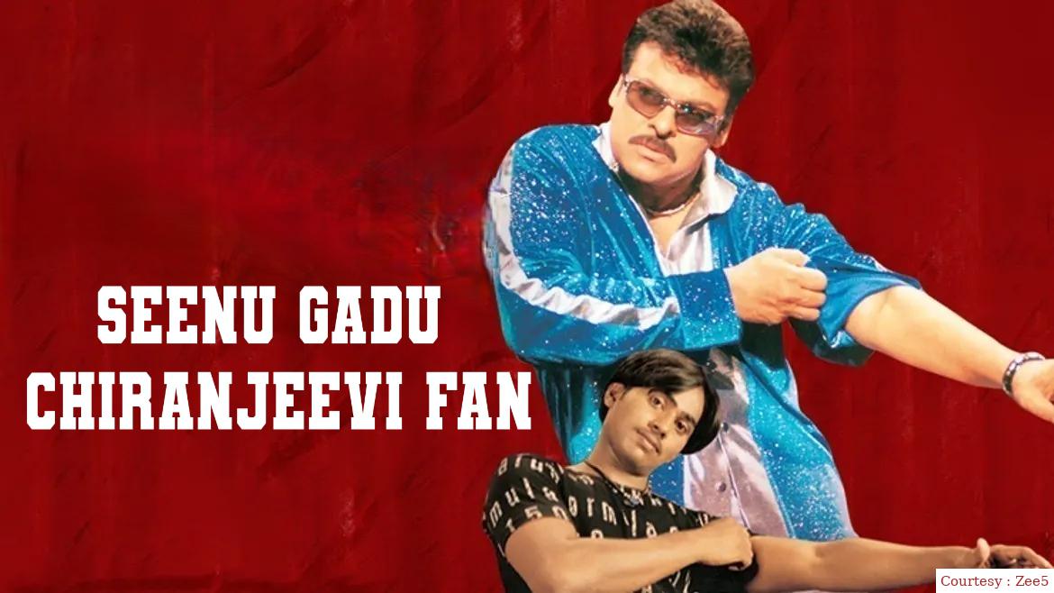 Seenu Gadu Chiranjeevi Fan