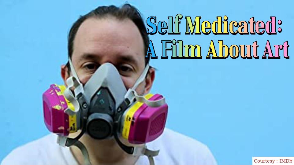 Watch Free  Self Medicated: A Film About Art Full Movie Online