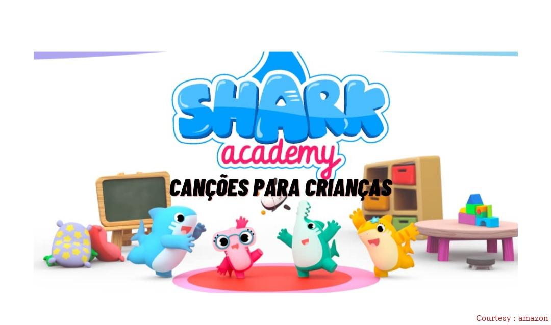 Shark Academy - Canções para crianças