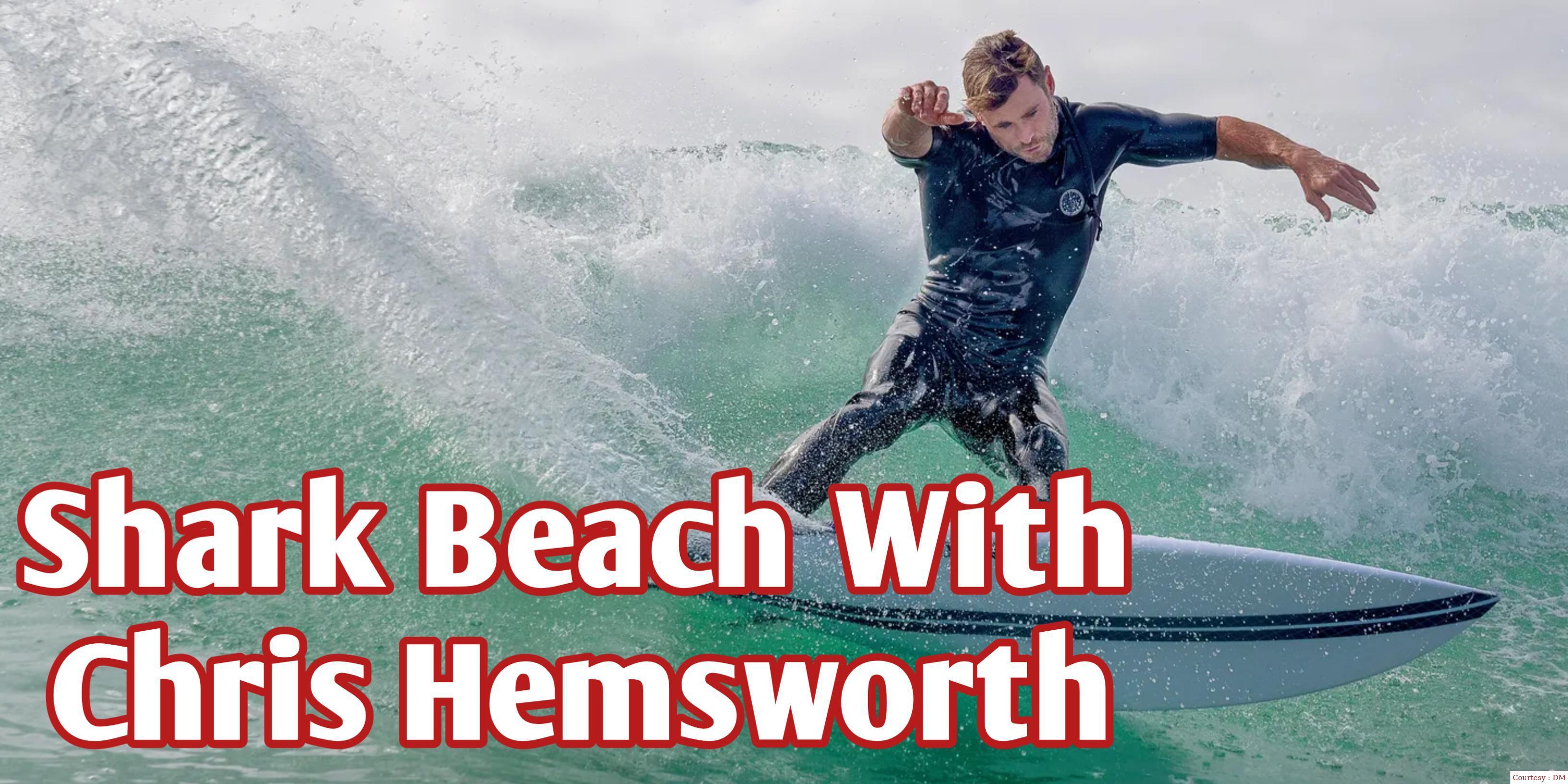 Shark Beach With Chris Hemsworth 