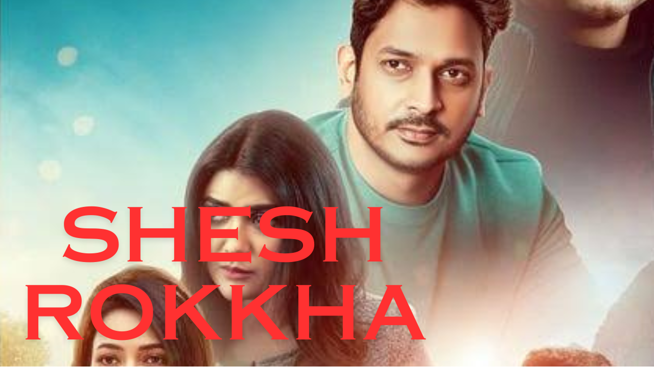 Watch Free Shesh Rokkha Full Movie Online