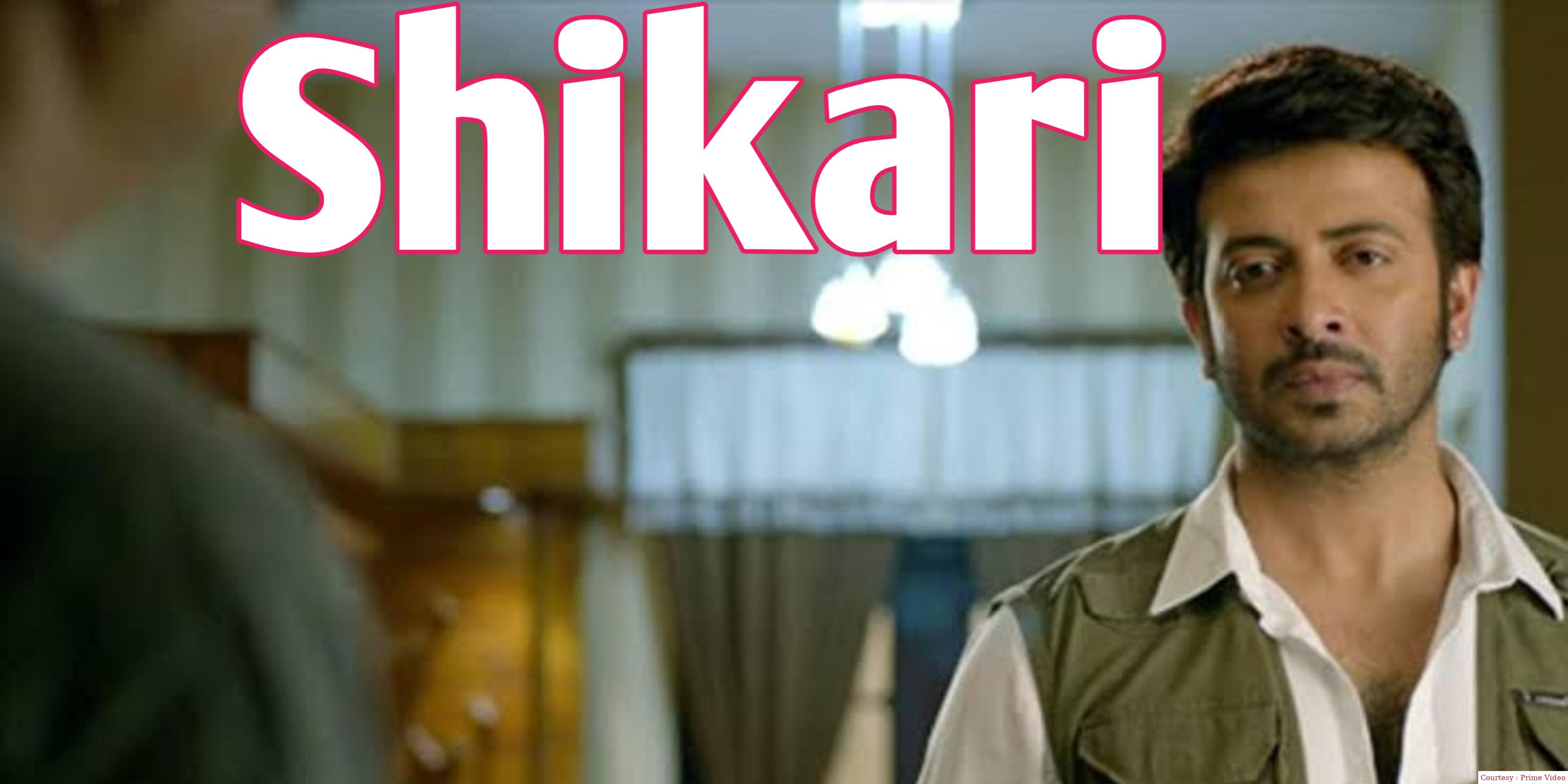 Watch Free  Shikari Full Movie Online