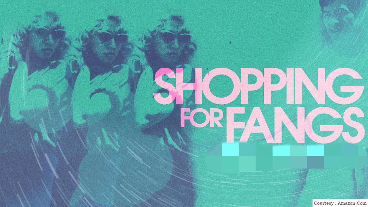 Watch Free  Shopping for Fangs Full Movie Online