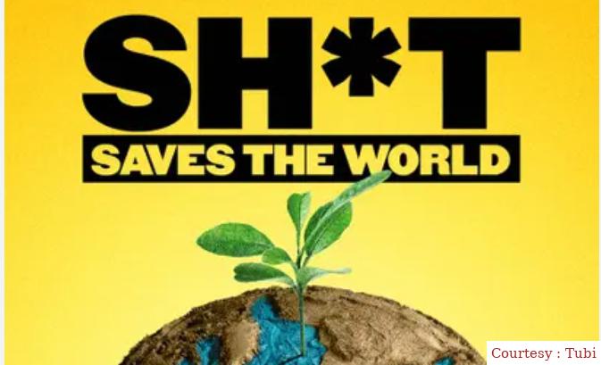 Sh*t Saves the World