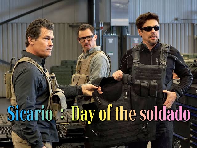 Sicario: Day of the Soldado