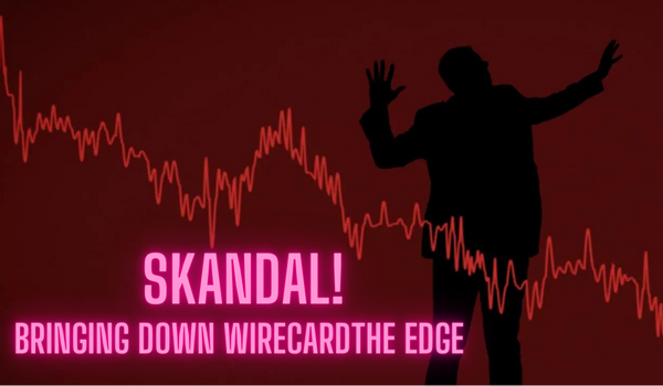 Skandal! Bringing Down Wirecard