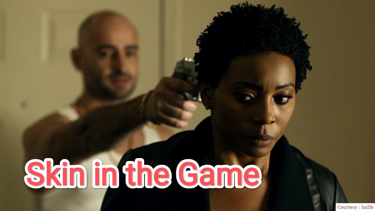 Watch Free  Skin in the Game Full Movie Online