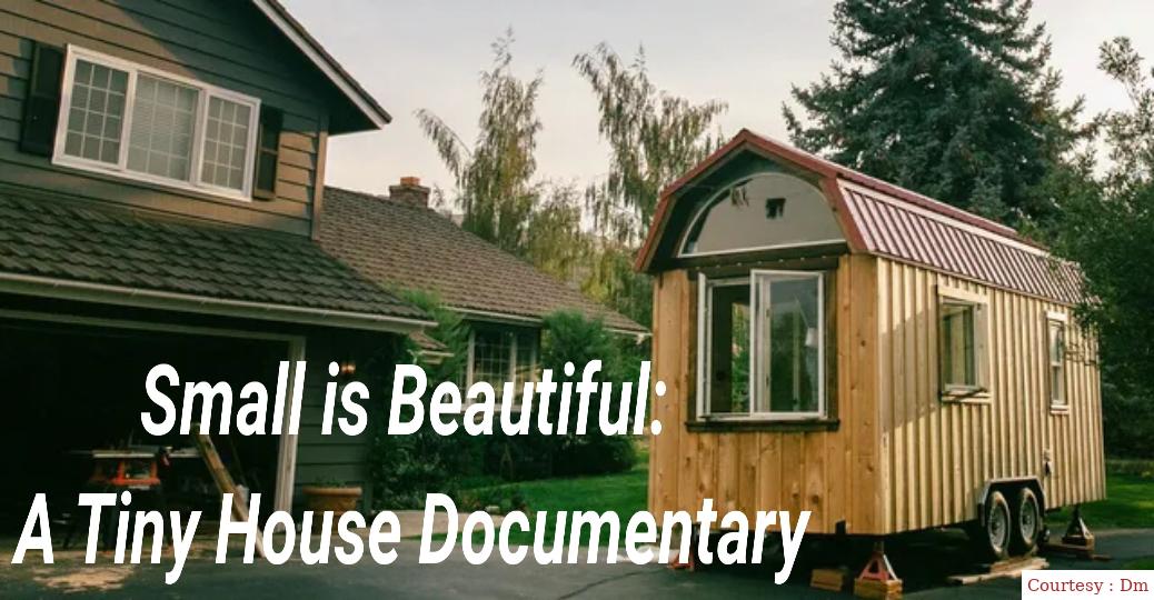 Watch Free  Small is Beautiful: A Tiny House Documentary Full Movie Online