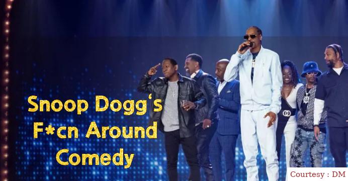 Watch Free  Snoop Dogg's F*cn Around Comedy Special Full Movie Online