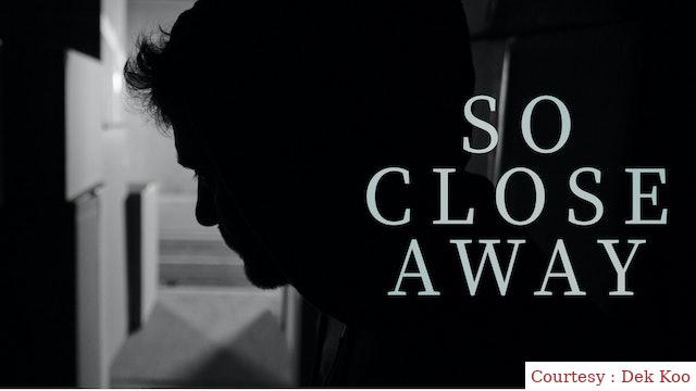 Watch Free  So Close Away Full Movie Online