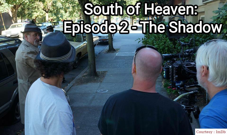 Where to Watch Free  South of Heaven: Episode 2 - The Shadow Full Movie Online