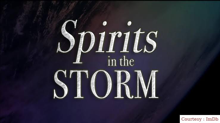 Spirits in the Storm