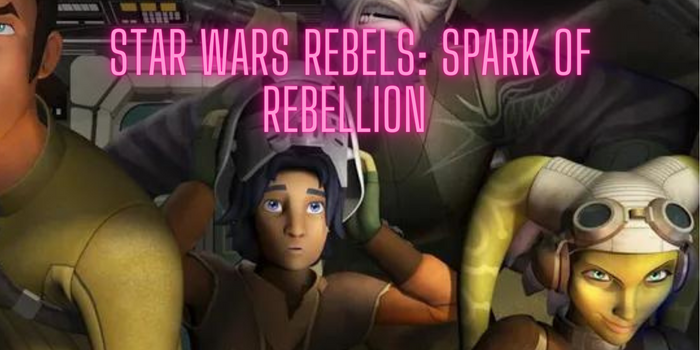 Star Wars Rebels: Spark of Rebellion 