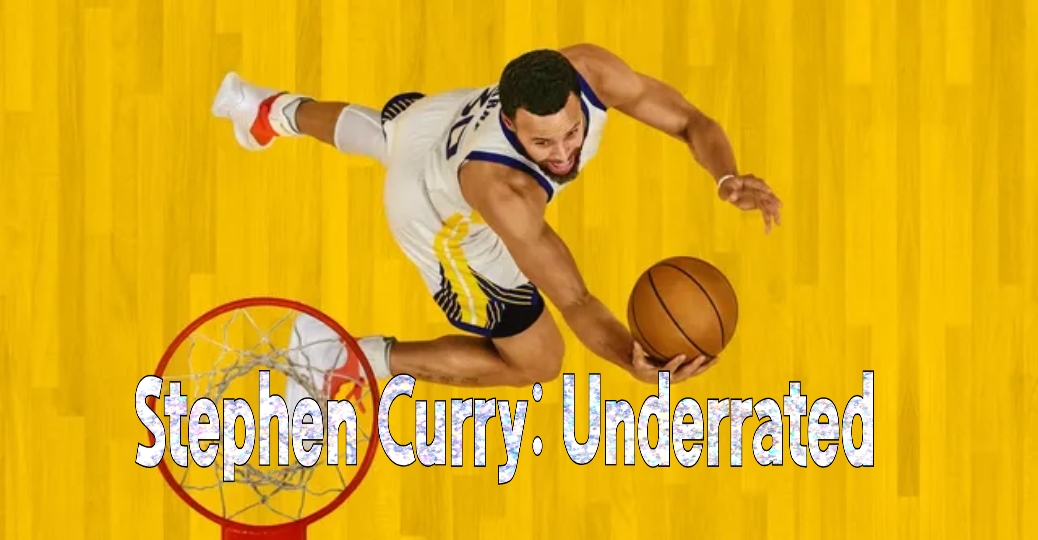 Stephen Curry: Underrated