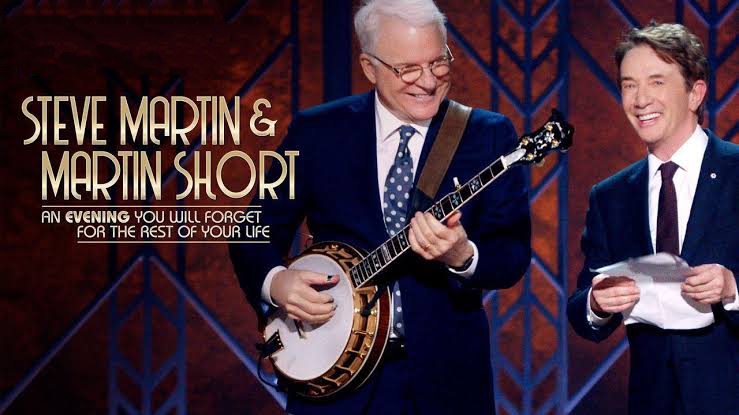 Steve Martin And Martin Short: An Evening You Will Forget For The Rest Of Your Life