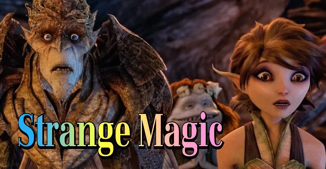 Watch Free Strange Magic Full Movie Online