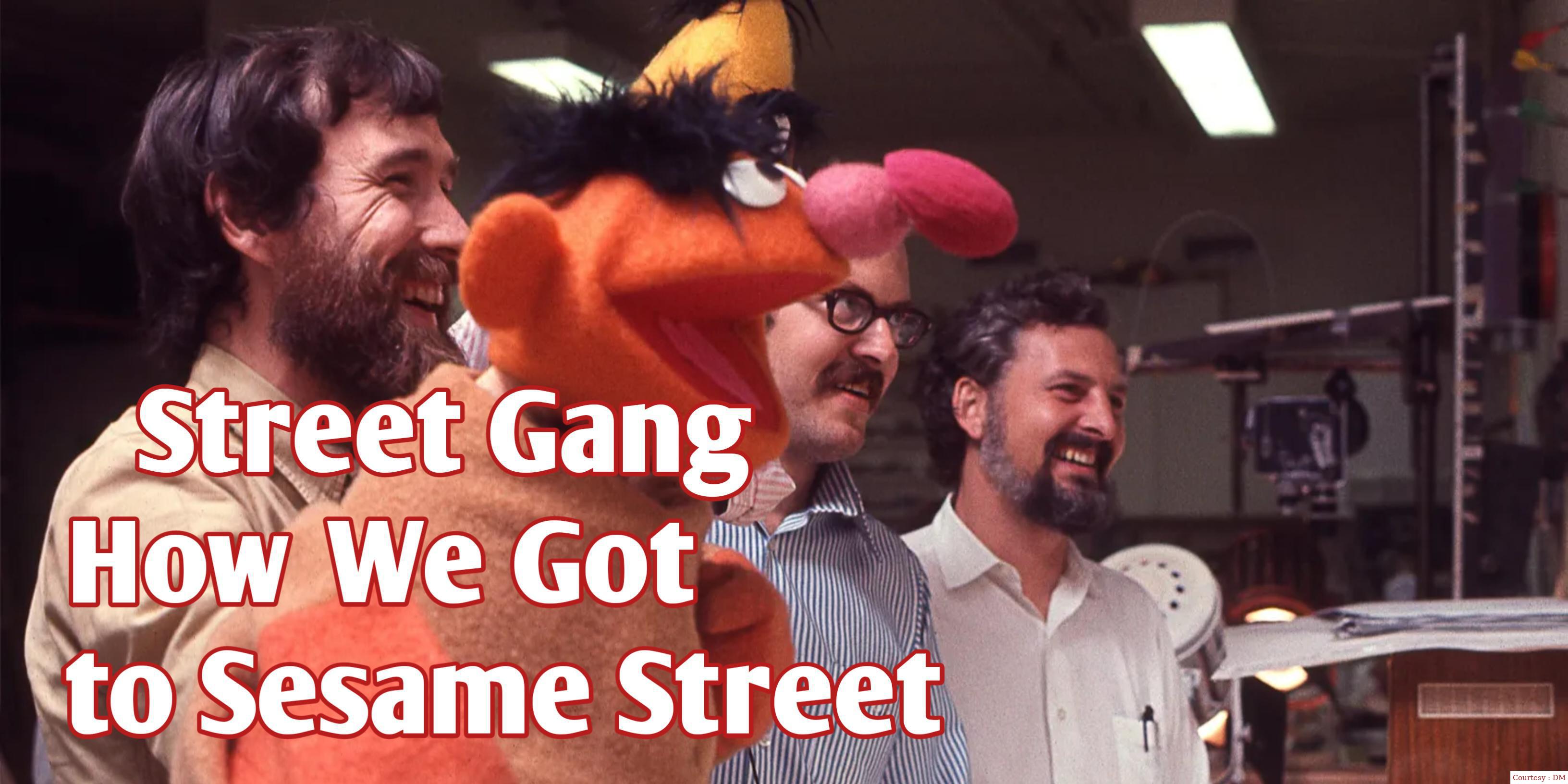 Street Gang: how we got to sesame Street