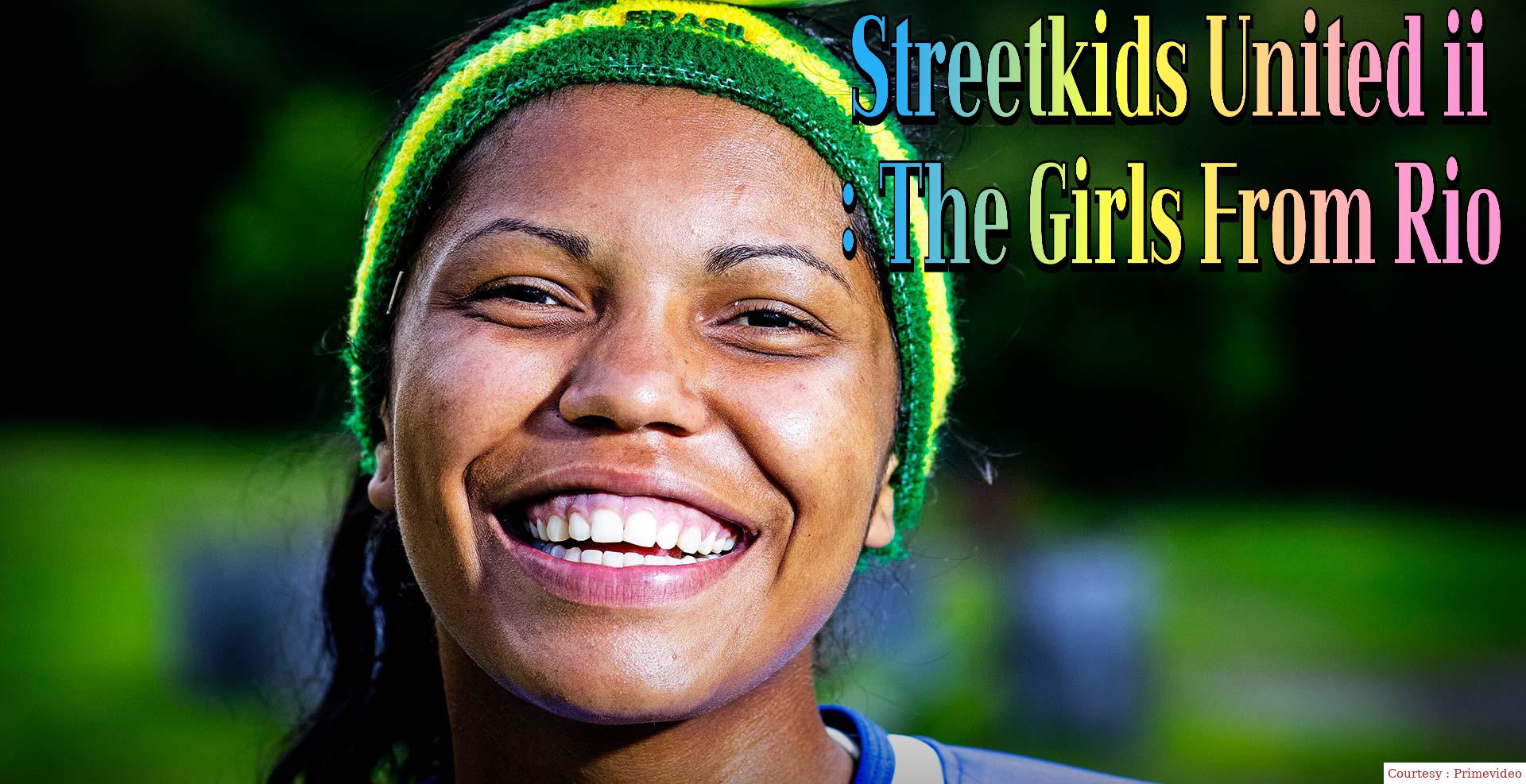 Streetkids United II: The Girls From Rio 