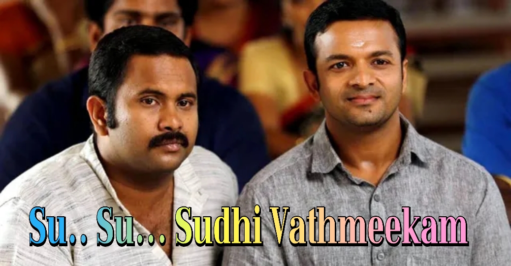 Su.. Su... Sudhi Vathmeekam