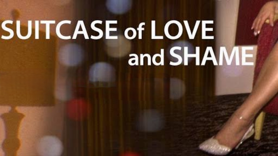 Suitcase of Love and Shame